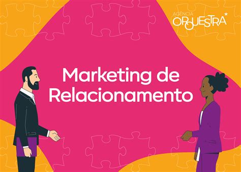 Marketing De Relacionamento E O Engajamento Do Seu P Blico