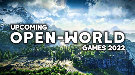 Top 10 NEW Massive OPEN WORLD Upcoming Games 2022 4K 60FPS YouTube