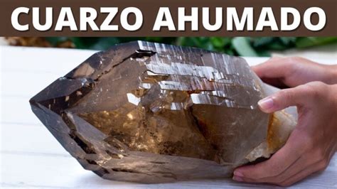 Descubre El Fascinante Significado Espiritual Del Cuarzo Ahumado Una