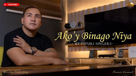 Ako Y Binago Niya Francis Coronel Covers Christian Worship