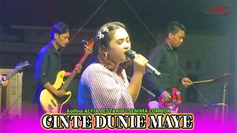 Aollina Alfia Lestari Cinte Dunie Maye Cover Senima Lombok Live