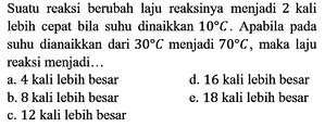 Suatu Reaksi Berubah Laju Reaksinya Menjadi Kali Lebih