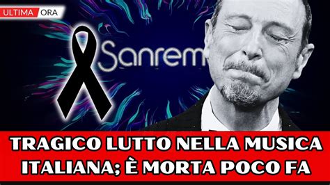 Sanremo Tragico Lutto Nella Musica Italiana Morta All Improvviso