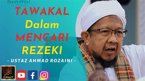 Ustaz Ahmad Rozaini Tawakal Dalam Mencari Rezeki Youtube