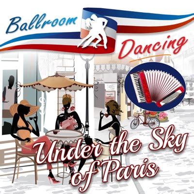 Under The Sky Of Paris Sous Le Ciel De Paris Waltz The Accordion