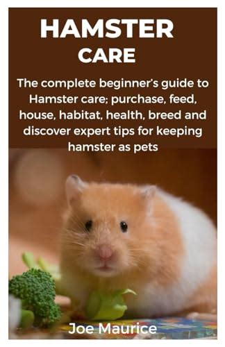 HAMSTER CARE: The complete beginner’s guide to Hamster care; purchase ...