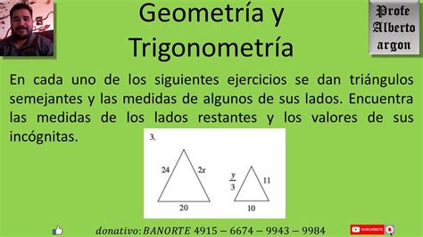 En Cada Uno De Los Siguientes Ejercicios Se Dan Tri Ngulos Semejantes Y