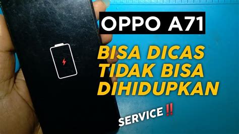 Cara Memperbaiki Oppo A71 Bisa Dicas Tidak Bisa Dihidupkan YouTube