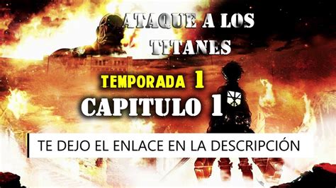 Ataque A Los Titanes Capitulo 1 Temporada 1 Animes Online Youtube