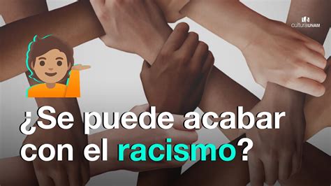 Se Puede Acabar Con El Racismo Sin Conservadores YouTube