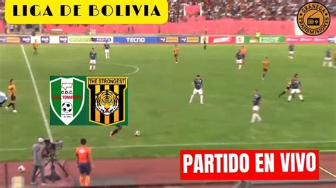 Tomayapo Vs The Strongest En Vivo Por Granega Bolivia Apertura