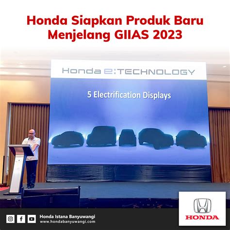 Honda Siap Luncurkan Produk Baru Di Giias Honda Istana