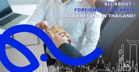 Tax Refund In Thailand For Foreigners Process Explained