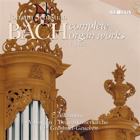 Johann Sebastian Bach Complete Organ Works Played On Silbermann