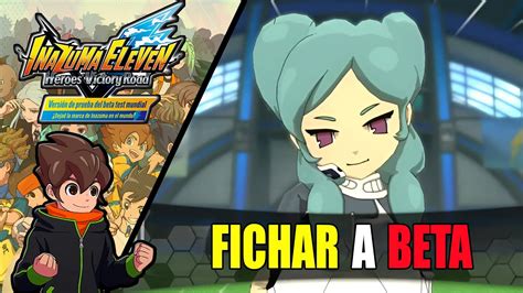 C Mo Fichar A Beta Novedades De La Actualizaci N Inazuma Eleven