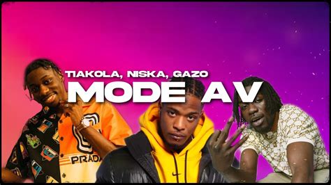 Tiakola Feat Niska Gazo Mode Av Paroleslyrics Youtube