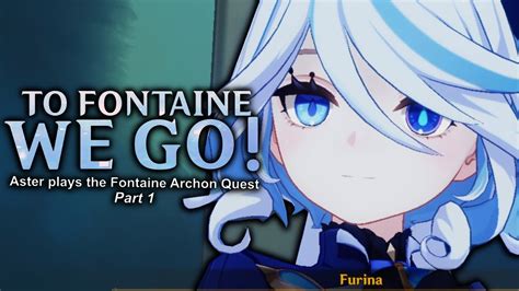 Let S Go To Fontaine [genshin Impact Fontaine Archon Quest] Youtube