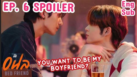 BED FRIEND SERIES EP 6 BE MY BOYFRIEND FRIENDS SUSPECT PREVIEW ENG