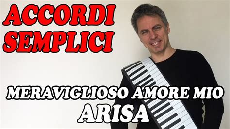 Meraviglioso Amore Mio Arisa Tutorial Pianoforte Accordi Facili