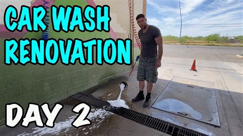 Renovating A Car Wash Day Youtube