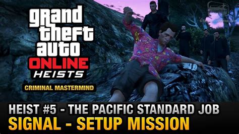 GTA Online Heist 5 The Pacific Standard Job Signal Criminal