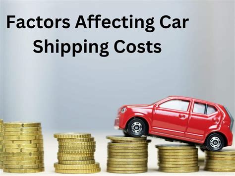 Top 10 Factors That Affect Car Shipping Costs In 2024