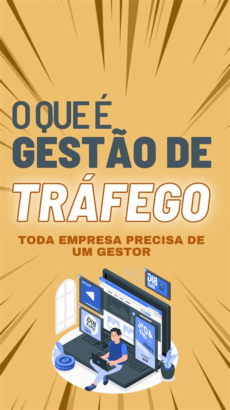 O Que é Gestão De Tráfego Pago O Que Faz Um Gestor De Tráfego Toda