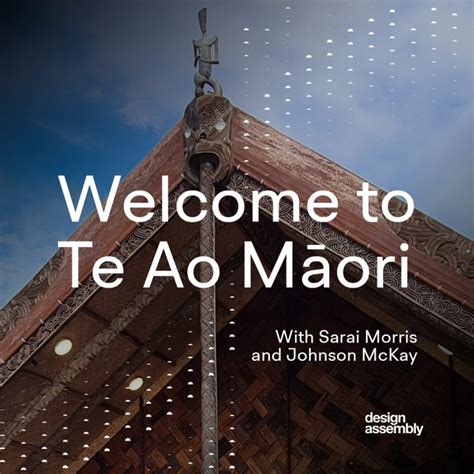 Auckland Welcome To Te Ao M Ori With Johnson Mckay Design Assembly