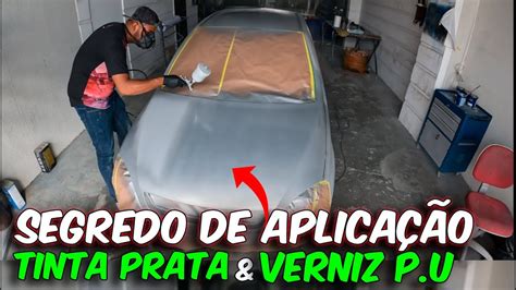 Segredo De Aplica O Tinta Prata Sem Mancha E Verniz Automotivo Liso