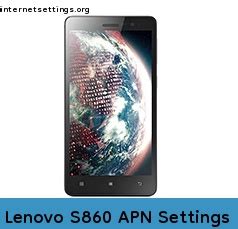 Lenovo S860 APN Settings 3G 4G 5G LTE VoLTE Internet Setting