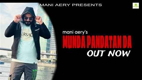 Munda Pandatan Da Mani Aery Feat Rjju Kunde New Punjabi Song