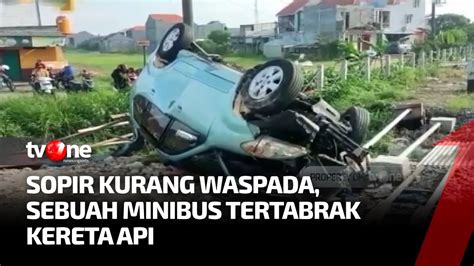 Minibus Tertabrak Kereta Api Di Pelintasan Tak Berpintu Ragam Perkara