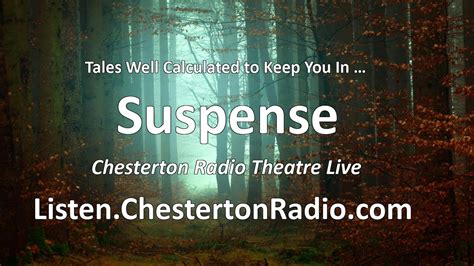 Suspense Chesterton Radio Theatre Live Youtube