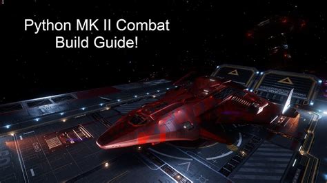 Elite Dangerous Python Mk Ii Combat Build Guide Youtube