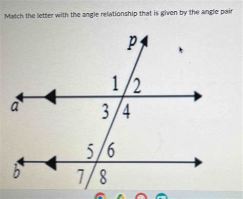 Solved Match The Letter With The Angle Relationship That Is Given By