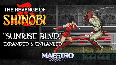 Sunrise Blvd Expanded Enhanced The Revenge Of Shinobi Youtube