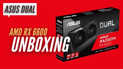 ASUS Dual Radeon™ RX 6600 8GB Unboxing and Hands On - YouTube