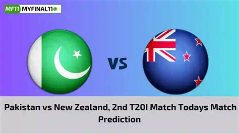 Pak Vs Nz Today Match Prediction 2nd T20i Match Pakistan Vs New