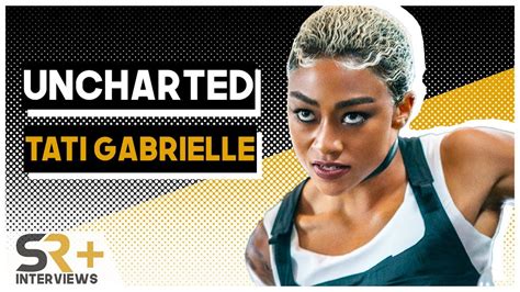 Tati Gabrielle Interview Uncharted YouTube