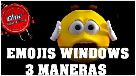 Como Insertar Emojis En Windows Maneras Youtube