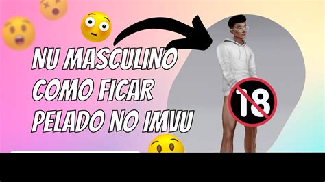 Como Ficar Pelado No Imvu Nudes Masculino Youtube