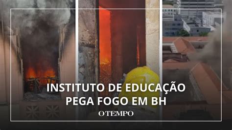 Instituto De Educa O Pega Fogo Em Bh E Dezenas De Pessoas V O Parar No