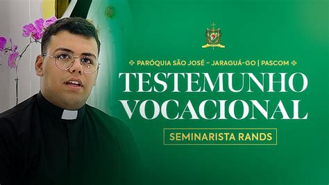 TESTEMUNHO VOCACIONAL SEMINARISTA RANDES YouTube