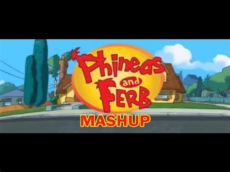 Phineas And Ferb Mashup Part Main Titles Braden Spainhower