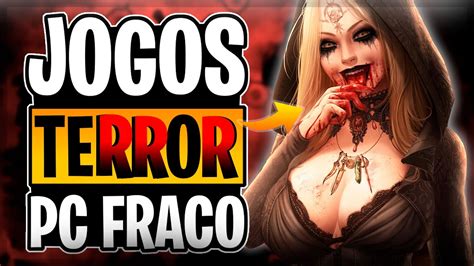 10 JOGOS DE TERROR SURVIVAL HORROR PARA PC FRACO YouTube