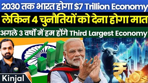 India To Be Trillion Economy By But Challenges Are Still