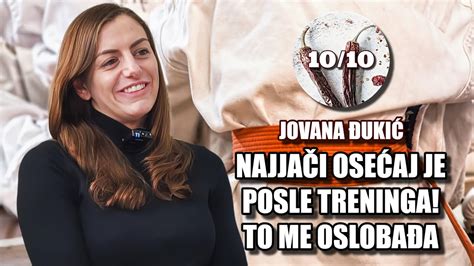 Jovana Đukić Najjači Osećaj Je Posle Treninga To Me Oslobađa