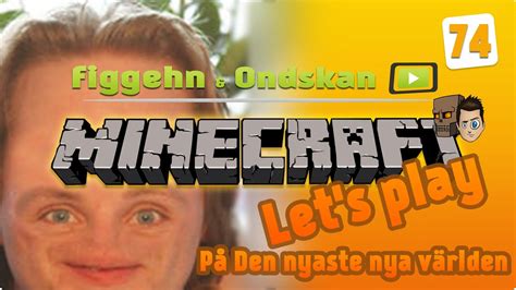 figgehn Whippit spelar Minecraft på Svenska Let s play Avsnitt 74