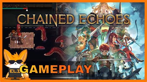 Let S Play Chained Echoes Part 2 2023 Gameplay Walkthrough YouTube