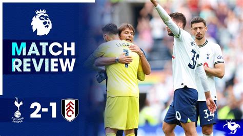 Tottenham 2 1 Fulham • Premier League [match Review] Youtube